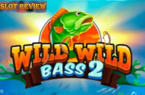 Wild Wild Bass 2